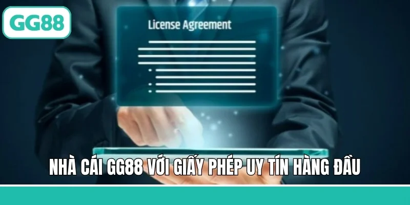 Nhà cái GG88 với giấy phép uy tín hàng đầu